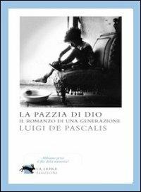 La pazzia di Dio - Luigi De Pascalis - copertina