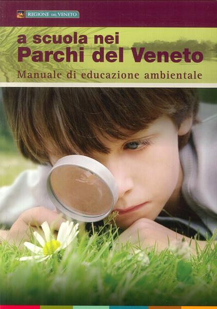 A scuola nei parchi del Veneto. Manuale di educazione ambientale - copertina