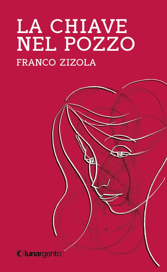 La chiave nel pozzo - Franco Zizola - copertina