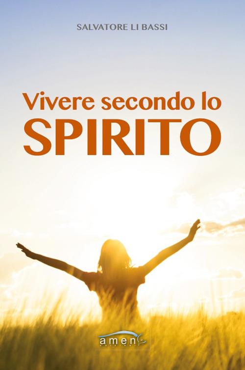 Vivere secondo lo spirito - Salvatore Li Bassi - copertina