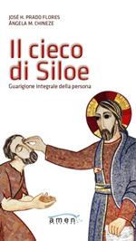 Il cieco di Siloe. Guarigione integrale della persona