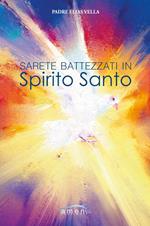 Sarete battezzati in Spirito Santo