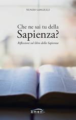 Che ne sai tu della Sapienza? Riflessioni sul Libro della Sapienza