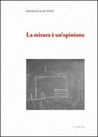 La misura è un'opinione - Gianluca Di Vito - copertina