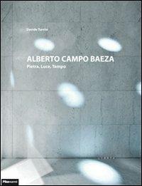 Alberto Campo Baeza. Pietra, luce, tempo. Ediz. italiana e inglese - Davide Turrini - copertina