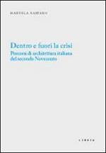 Dentro e fuori la crisi. Percorsi di architettura italiana del secondo Novecento