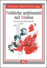 Politiche ambientali nel Molise - Francesco Manfredi-Selvaggi - copertina