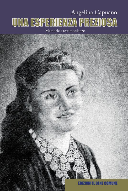 Una esperienza preziosa. Diventare una madre per la mia. Memorie e testimonianze - Angelina Capuano - copertina