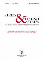 Stress e technostress nel testo unico della sicurezza sul lavoro. Appunti di medicina e psicologia