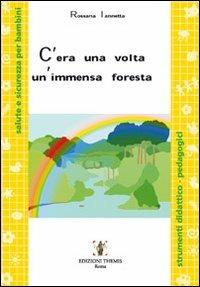 C'era una volta un'immensa foresta - Rossana Iannetta - copertina