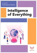 Intelligence of everything