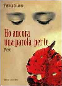 Ho ancora una parola per te - Fabiola Colombo - copertina