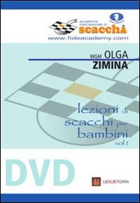 Lezioni di scacchi per bambini. DVD. Vol. 1 - Olga Zimina - copertina