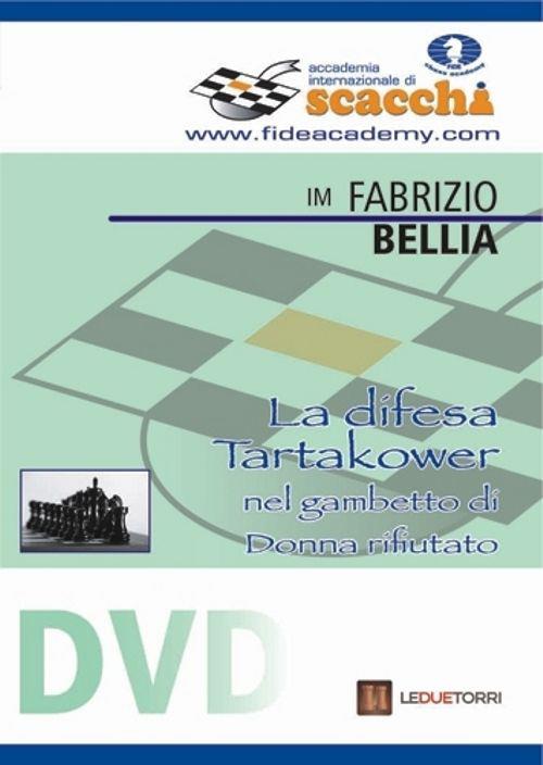 La difesa Tartakower nel gambetto di donna rifiutato. DVD - Fabrizio Bellia - copertina