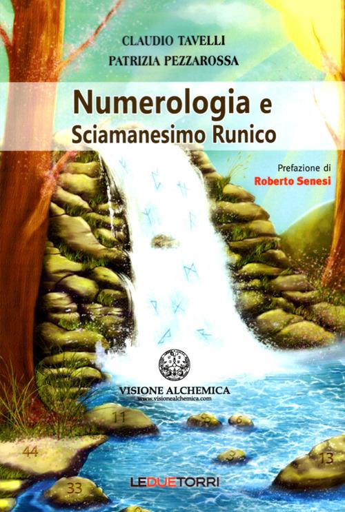Numerologia e sciamanesimo runico - Patrizia Pezzarossa,Claudio Tavelli - copertina
