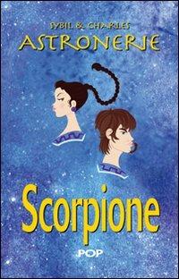 Astronerie. Scorpione. Il folle zodiaco di Sybil & Charles - Sybil & Charles - copertina