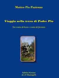Viaggio nella terra di Padre Pio. Tra vento di bora e vento di favonio - Matteo Pio Pazienza - copertina