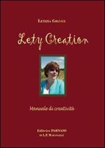 Lety creation. Manuale di creatività
