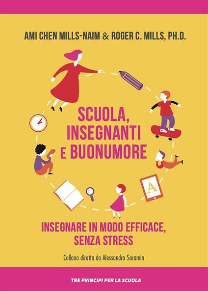 Scuola, insegnanti e buon umore. Insegnare in modo efficace, senza stress - Roger Mills,Ami Chen Mills-Naim - ebook