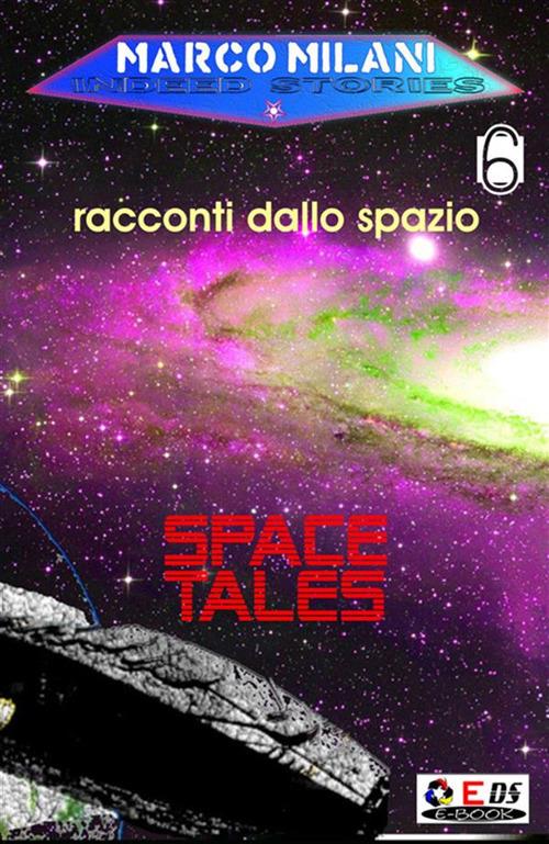 Indeed stories 6 (racconti dallo spazio) - Marco Milani - ebook