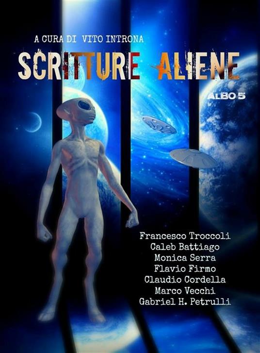 Scritture aliene albo 5 - Caleb Battiago,Claudio Cordella,Flavio Firmo,Gabriel H.petrulli - ebook