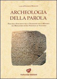 Archeologia della parola. Percorsi e strumenti per la tradizione della memoria nel monastero di San Vincenzo al Volturno - copertina