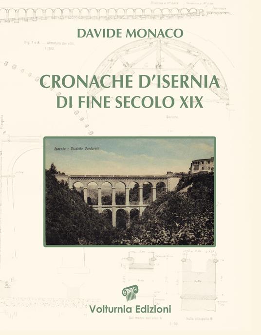 Cronache d'Isernia di fine secolo XIX (1885-1899) - Davide Monaco - copertina