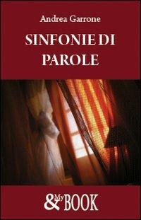 Sinfonie di parole - Andrea Garrone - copertina