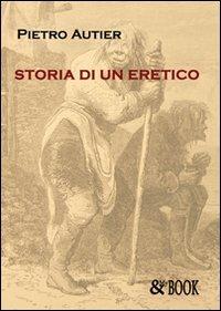 Storia di un eretico - Pietro Autier - copertina