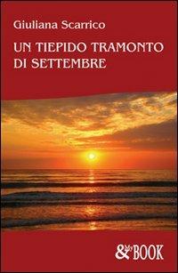 Un tiepido tramonto di settembre - Giuliana Scarrico - copertina