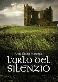 L'urlo del silenzio - Anna G. Mazzone - copertina