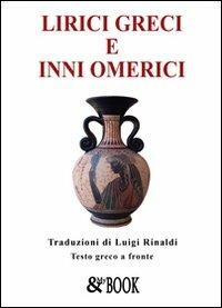 Lirici greci e inni omerici - Luigi Rinaldi - copertina