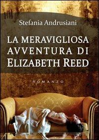 La meravigliosa avventura di Elizabeth Reed - Stefania Andrusiani - copertina
