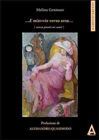 E m'avvio verso sera. Senza pianti né canti - Melina Gennuso - copertina