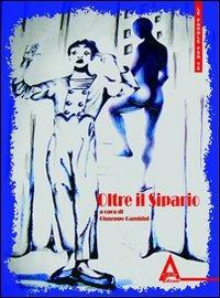 Oltre il sipario. Il teatro è vita e la vita è teatro - copertina