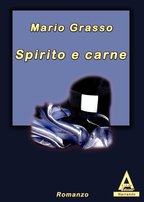 Spirito e carne - Mario Grasso - copertina