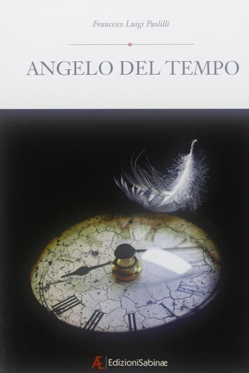 Angelo del tempo - Francesco L. Paolilli - copertina