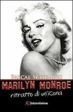Marilyn Monroe. Ritratto di un'icona