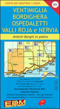 IM 3 Imperia, Ventimiglia, Pigna, alta via dei monti liguri 1:25.000 - Nico Di Biasio,Stefano Tarantino - copertina