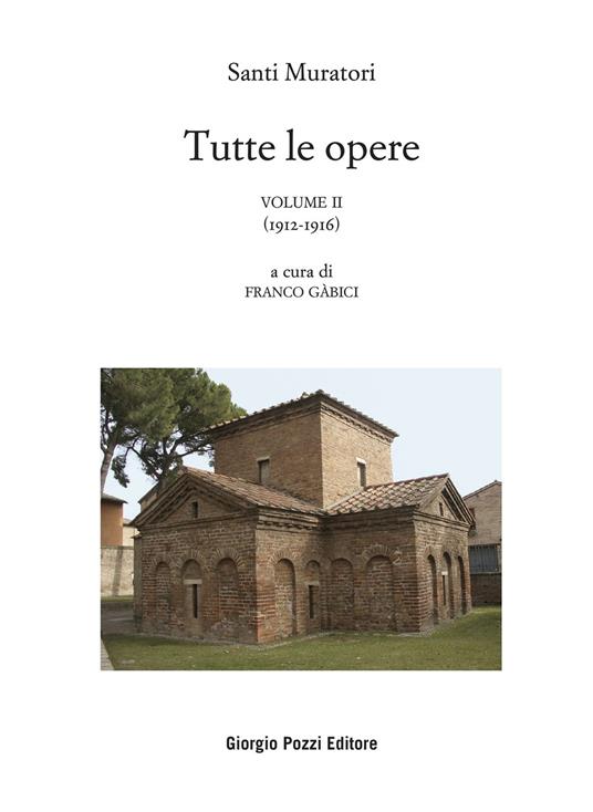 Tutte le opere. Vol. 2: 1912-1922 - Santi Muratori - copertina