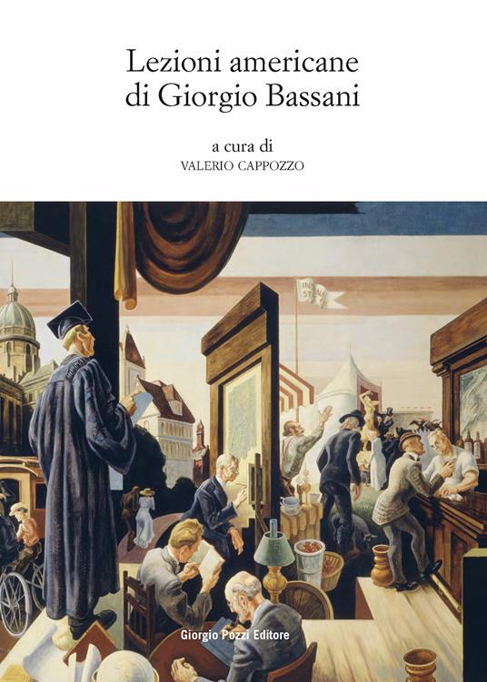 Lezioni americane di Giorgio Bassani - Valerio Cappozzo - ebook