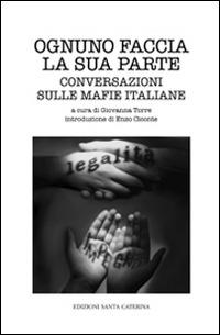 Ognuno faccia la sua parte. Conversazioni sulle mafie italiane - copertina
