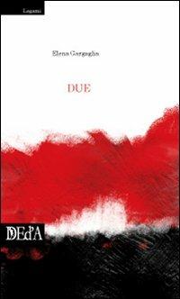 Due - Elena Gargaglia - copertina
