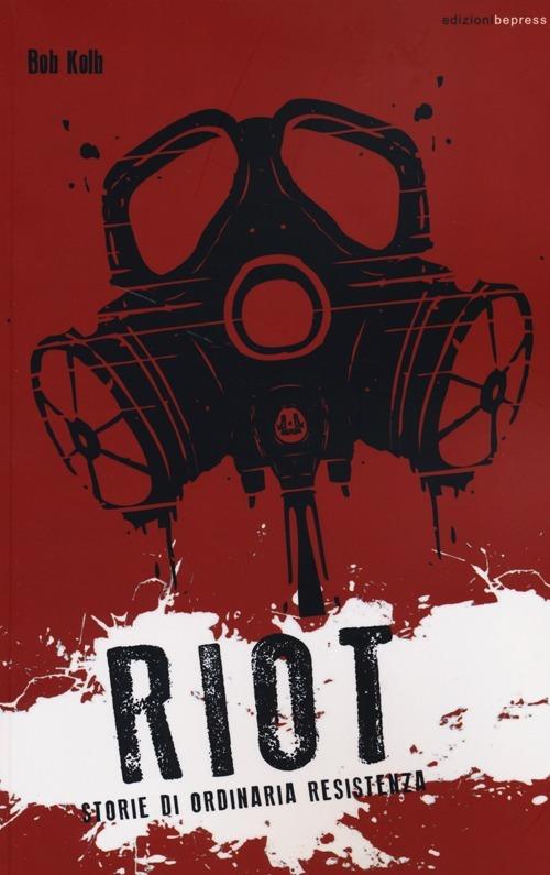 Riot. Storie di ordinaria resistenza - copertina