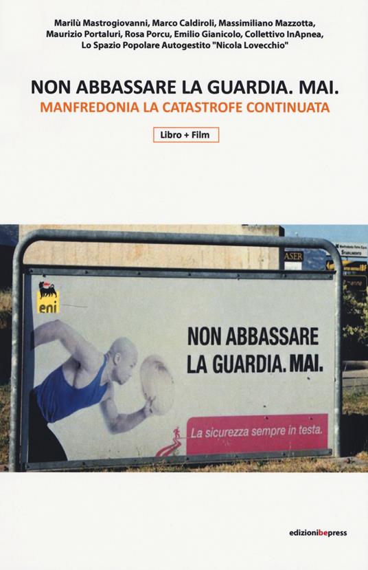 Non abbassare la guardia mai. Manfredonia la catastrofe continuata. Con Video - copertina