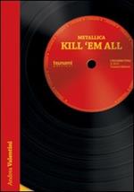 Kill 'em all. Ediz. italiana