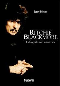 Ritchie Blackmore. La biografia non autorizzata - Jerry Bloom - copertina