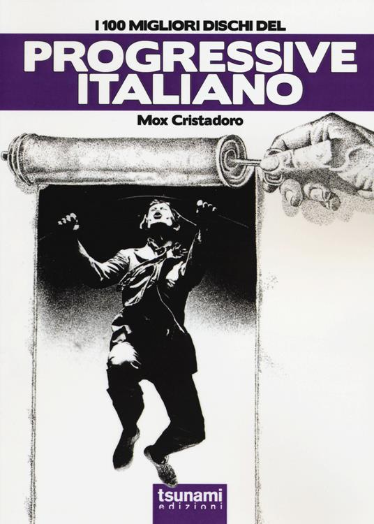 I 100 migliori dischi del progressive italiano - Mox Cristadoro - copertina