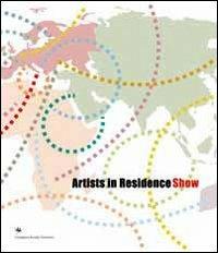 Artists in residence show. Catalogo della mostra. Ediz. multilingue - Milovan Farronato,Angela Vettese - copertina