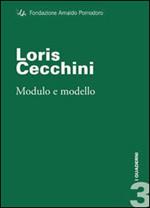 Loris Cecchini. Modulo e modello